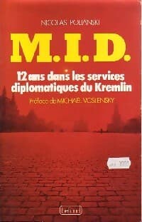 M.I.D. 12 Ans dans les services diplomatiques du Kremlin - Nicolas Polianski