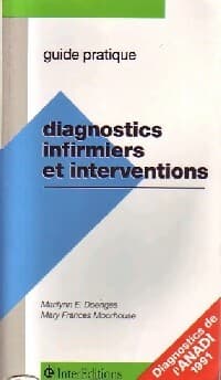 Diagnostics infirmiers et interventions - Mary France Moorhouse