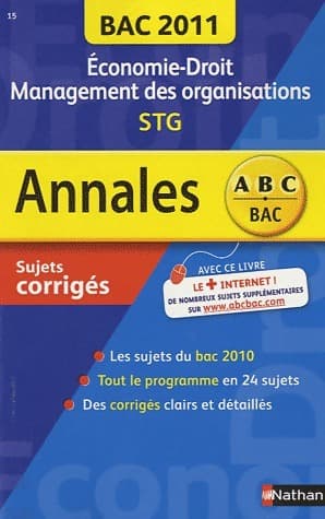 Economie-droit Management des organisations Terminale STG : Sujets corrigés 2011 - Dalila Benchikh