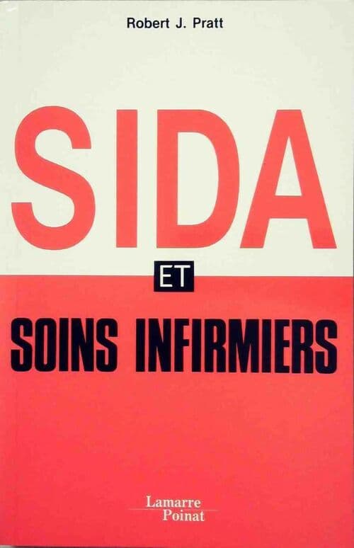 Sida et soins infirmiers - Robert-J. Pratt