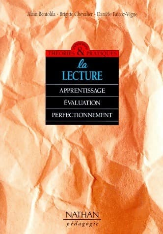 La lecture. Apprentissage évaluation et perfectionnement - Brigitte Chevalier