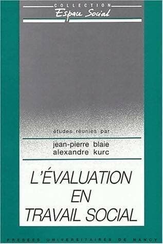 L'évaluation en travail social - Alexandre Kurc